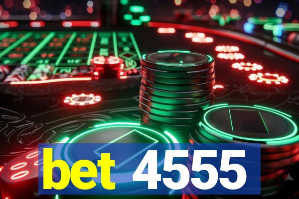 bet 4555